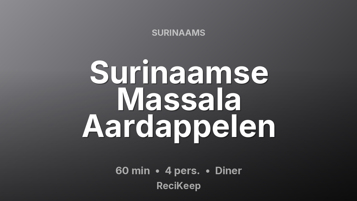 Receptkaart Surinaamse Massala Aardappelen – Diner