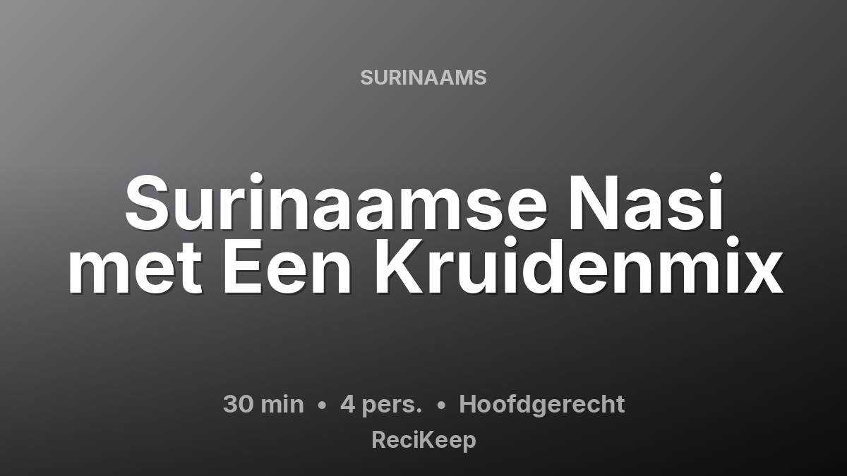 Receptkaart Surinaamse Nasi met Een Kruidenmix – Hoofdgerecht