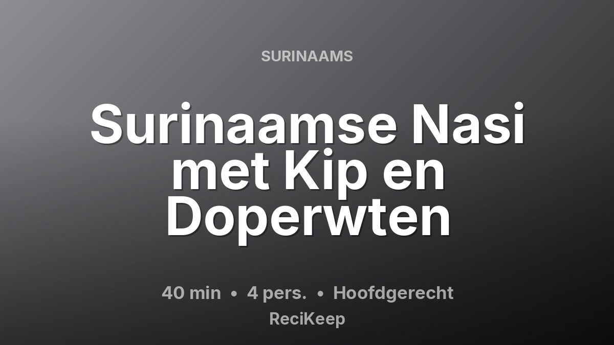 Receptkaart Surinaamse Nasi met Kip en Doperwten – Hoofdgerecht