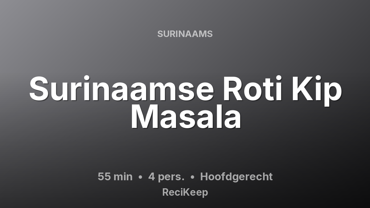 Receptkaart Surinaamse Roti Kip Masala – Hoofdgerecht