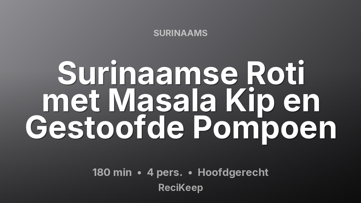 Receptkaart Surinaamse Roti met Masala Kip en Gestoofde Pompoen – Hoofdgerecht