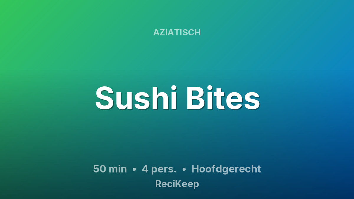 Receptkaart Sushi Bites – Hoofdgerecht
