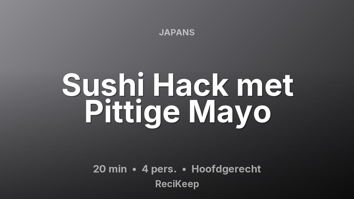 Receptkaart Sushi Hack met Pittige Mayo – Hoofdgerecht