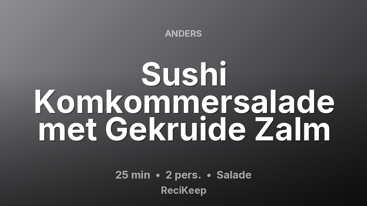 Receptkaart Sushi Komkommersalade met Gekruide Zalm – Salade