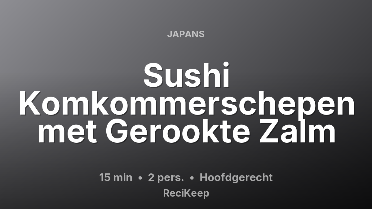 Receptkaart Sushi Komkommerschepen met Gerookte Zalm – Hoofdgerecht