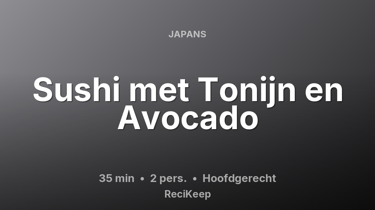 Receptkaart Sushi met Tonijn en Avocado – Hoofdgerecht