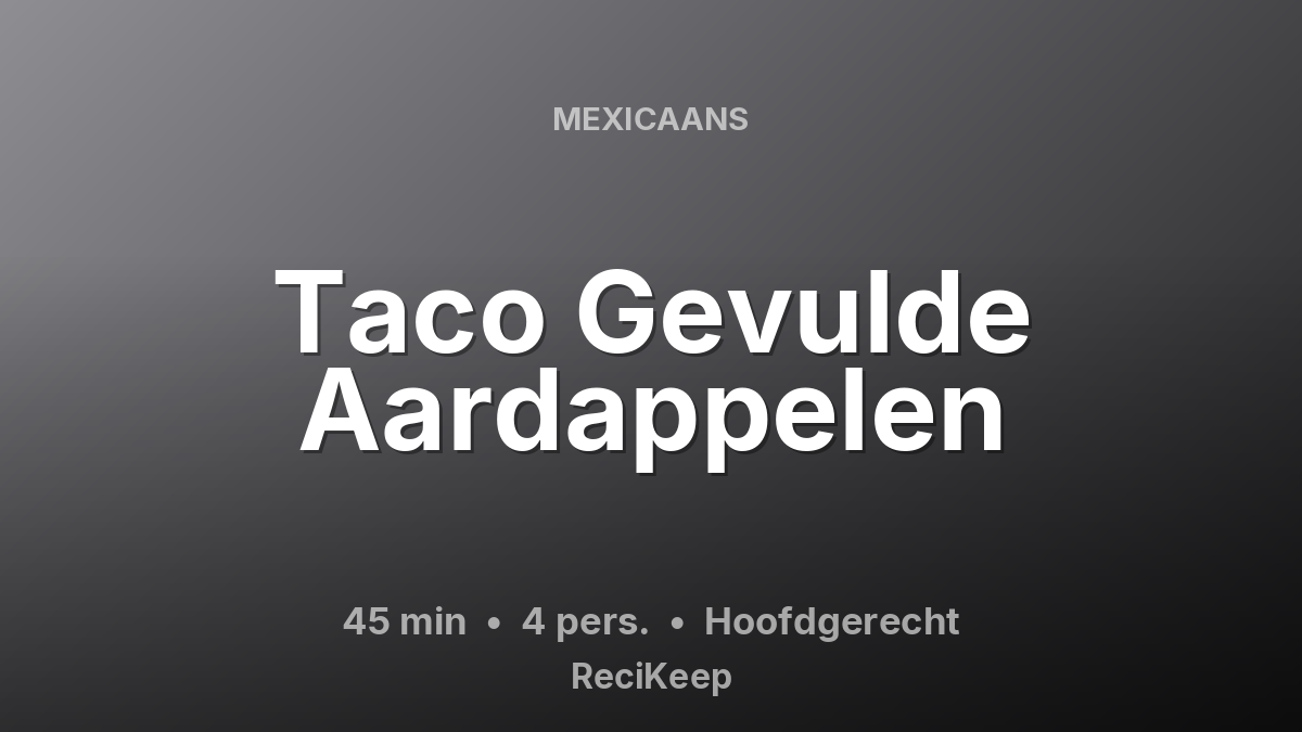 Receptkaart Taco Gevulde Aardappelen – Hoofdgerecht