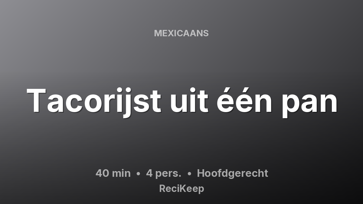 Receptkaart Tacorijst uit één pan – Hoofdgerecht