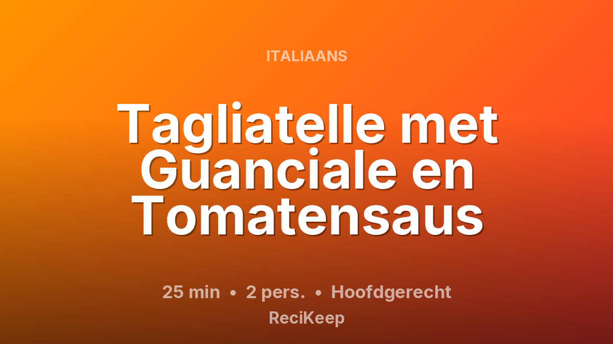 Receptkaart Tagliatelle met Guanciale en Tomatensaus – Hoofdgerecht