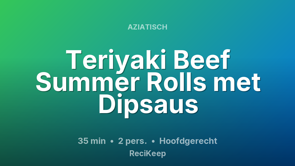 Receptkaart Teriyaki Beef Summer Rolls met Dipsaus – Hoofdgerecht