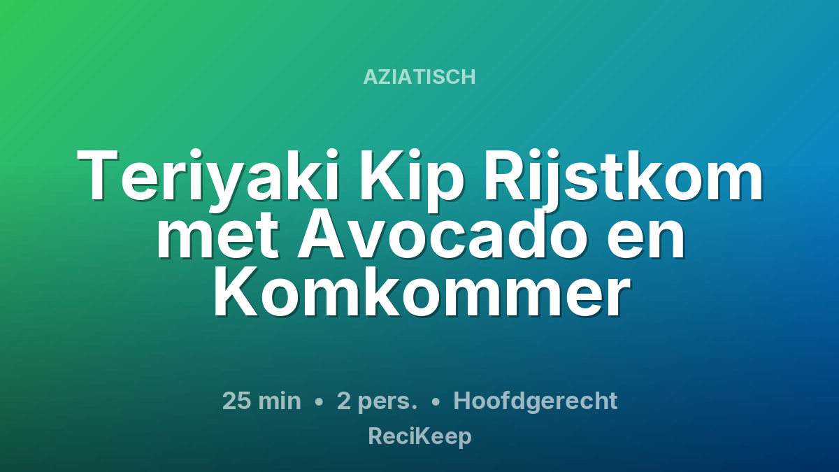 Receptkaart Teriyaki Kip Rijstkom met Avocado en Komkommer – Hoofdgerecht
