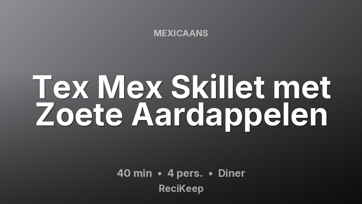 Receptkaart Tex Mex Skillet met Zoete Aardappelen – Diner