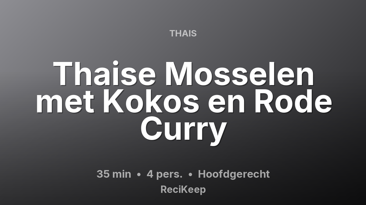 Receptkaart Thaise Mosselen met Kokos en Rode Curry – Hoofdgerecht