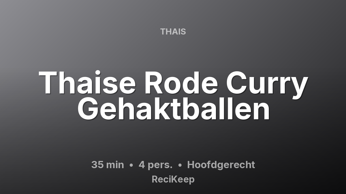 Receptkaart Thaise Rode Curry Gehaktballen – Hoofdgerecht