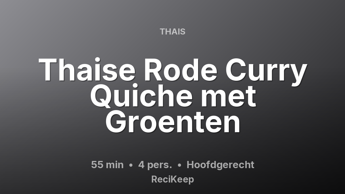 Receptkaart Thaise Rode Curry Quiche met Groenten – Hoofdgerecht