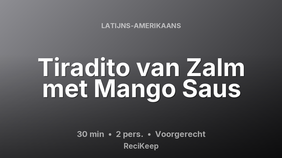 Receptkaart Tiradito van Zalm met Mango Saus – Voorgerecht