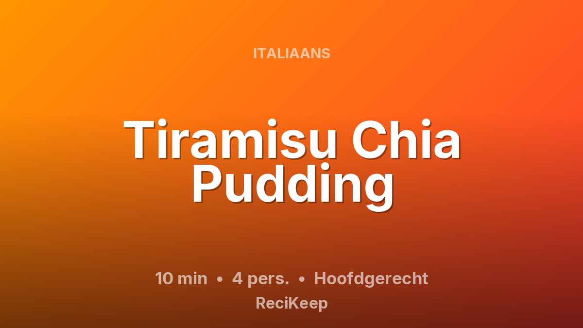Receptkaart Tiramisu Chia Pudding – Hoofdgerecht