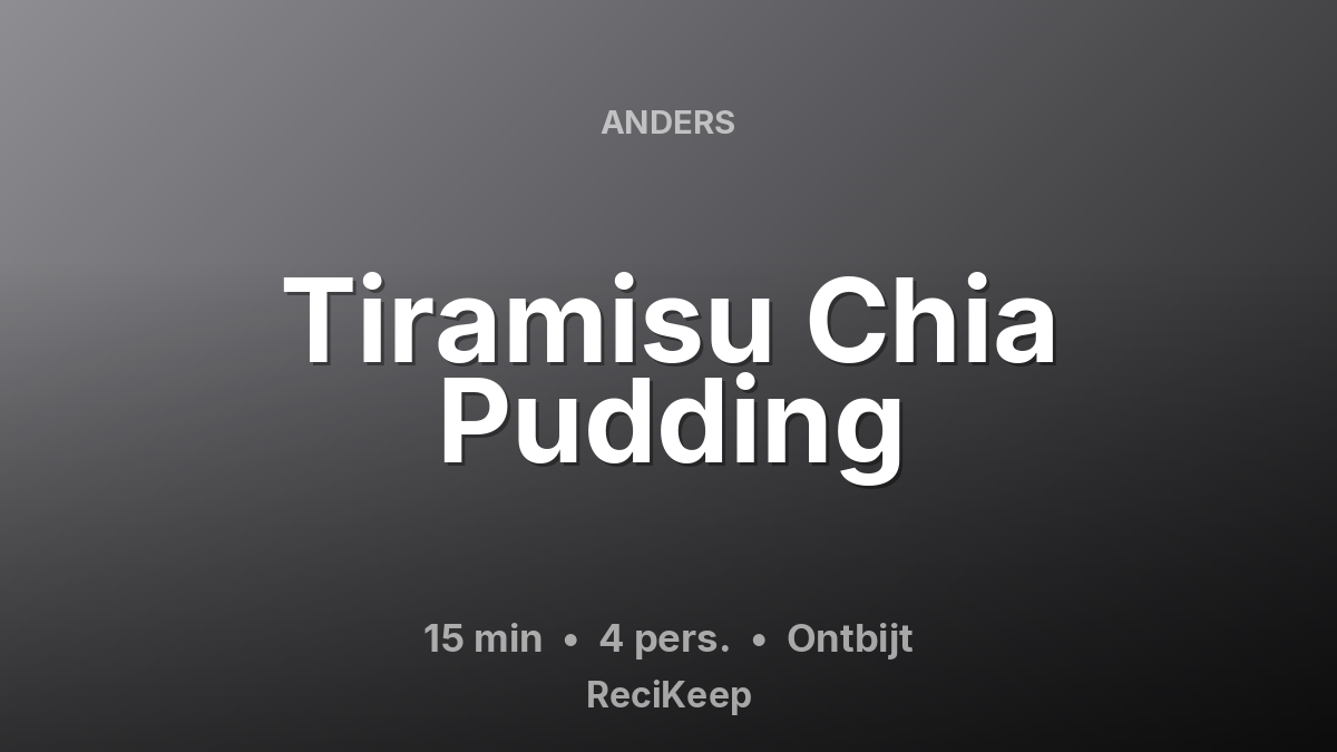 Receptkaart Tiramisu Chia Pudding – Ontbijt