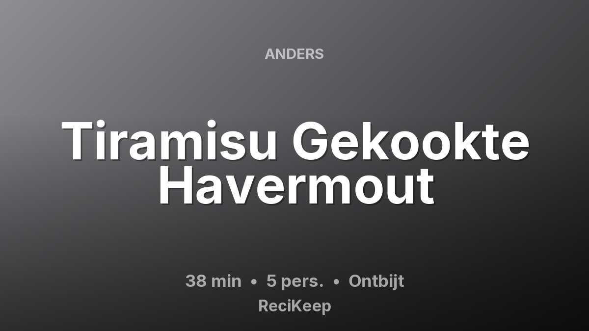 Receptkaart Tiramisu Gekookte Havermout – Ontbijt