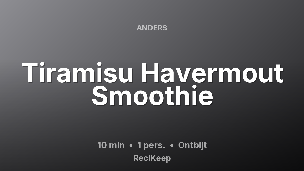 Receptkaart Tiramisu Havermout Smoothie – Ontbijt