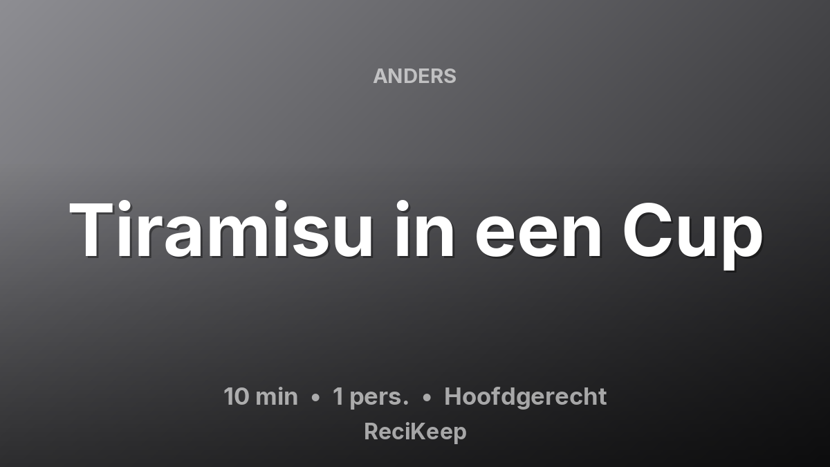 Receptkaart Tiramisu in een Cup – Hoofdgerecht