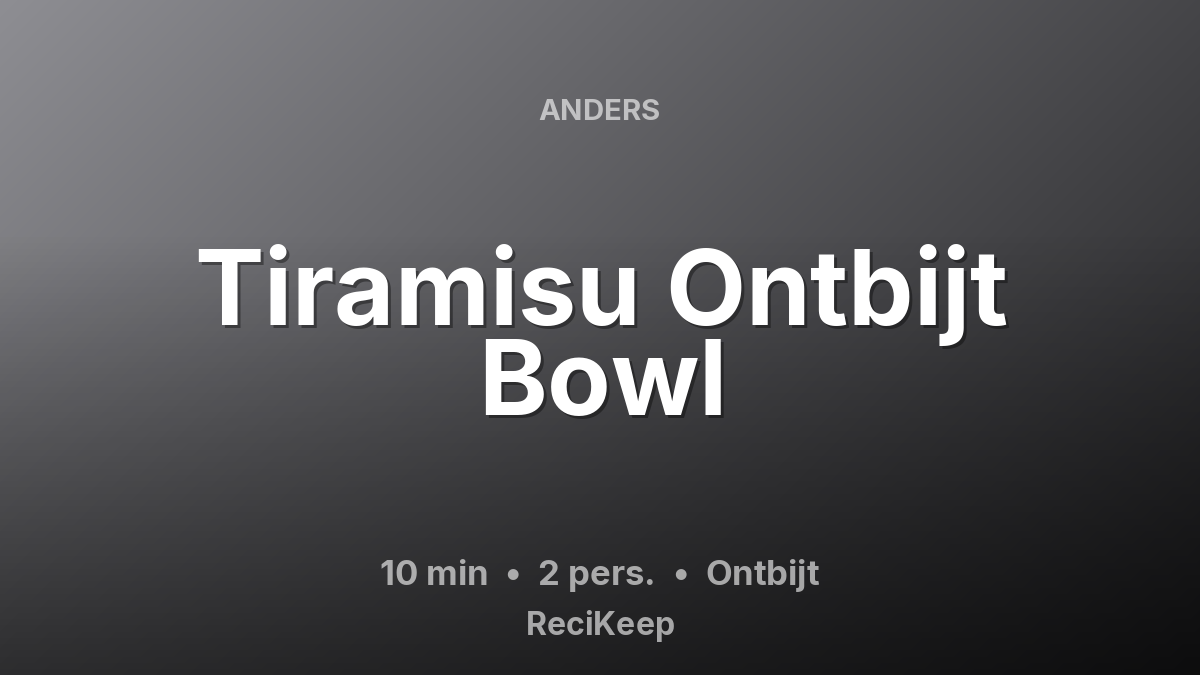 Receptkaart Tiramisu Ontbijt Bowl – Ontbijt