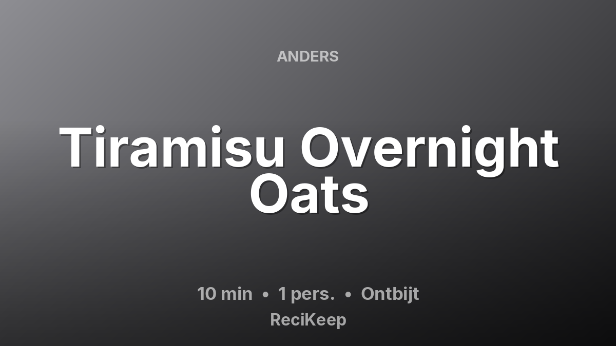 Receptkaart Tiramisu Overnight Oats – Ontbijt