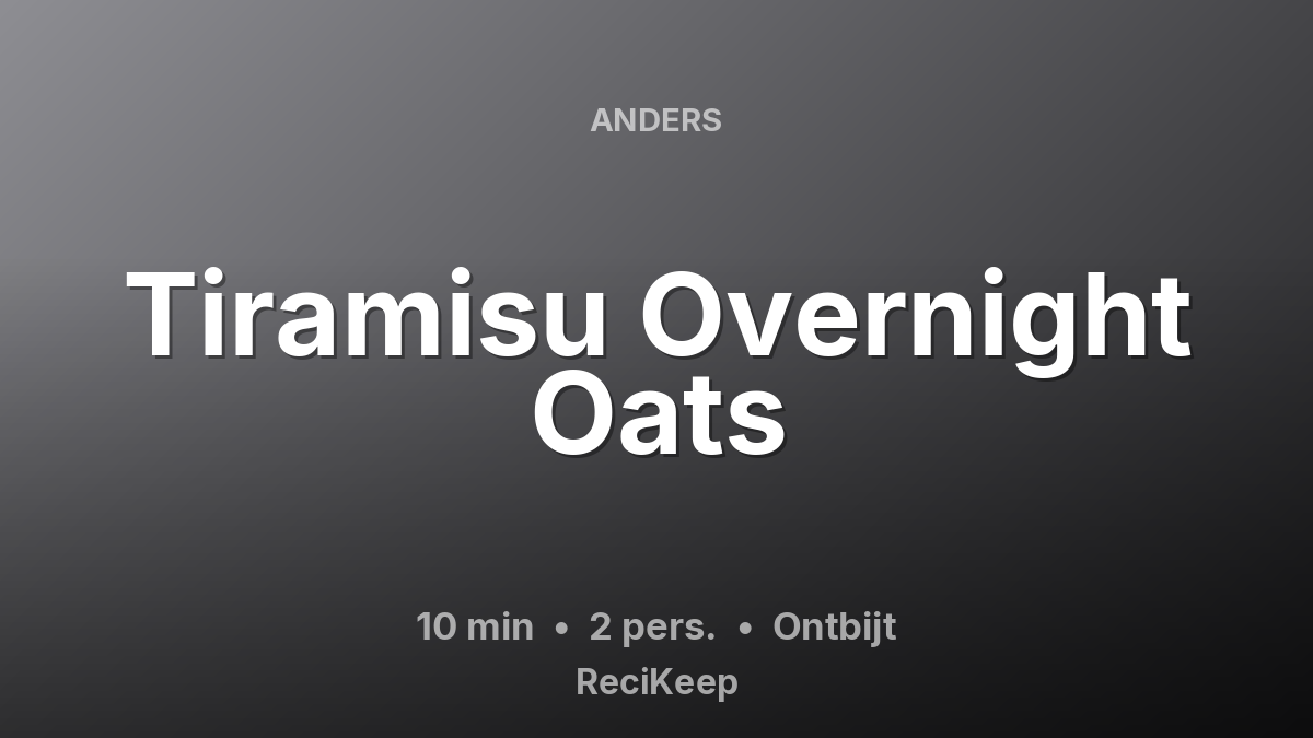 Receptkaart Tiramisu Overnight Oats – Ontbijt