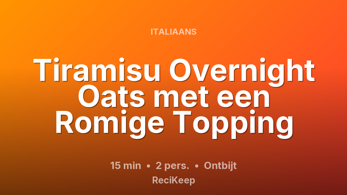 Receptkaart Tiramisu Overnight Oats met een Romige Topping – Ontbijt