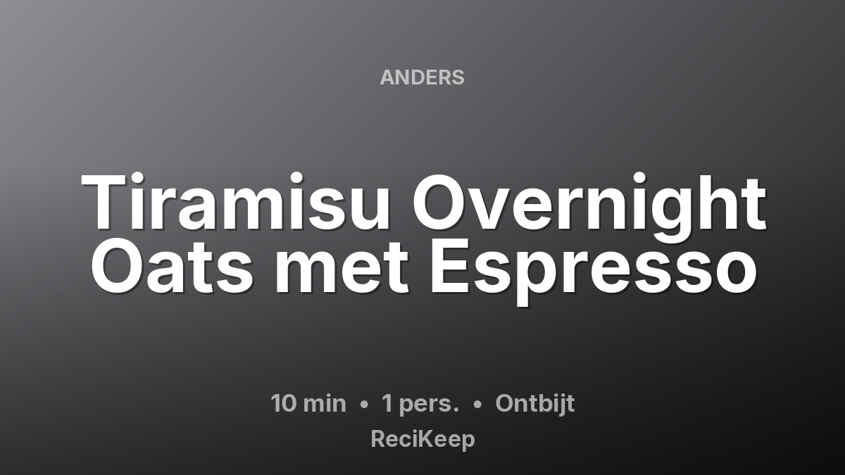 Receptkaart Tiramisu Overnight Oats met Espresso – Ontbijt