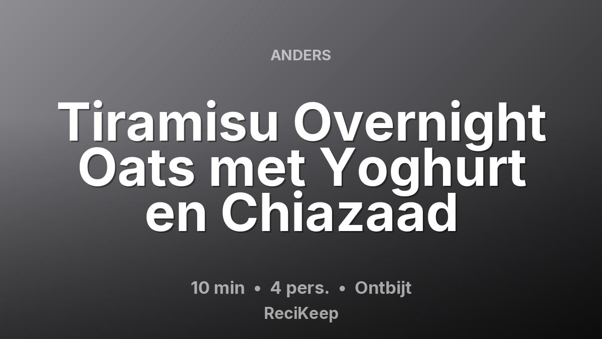 Receptkaart Tiramisu Overnight Oats met Yoghurt en Chiazaad – Ontbijt