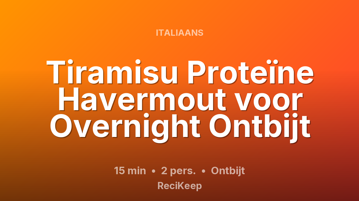 Receptkaart Tiramisu Proteïne Havermout voor Overnight Ontbijt – Ontbijt