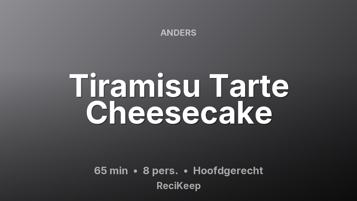 Receptkaart Tiramisu Tarte Cheesecake – Hoofdgerecht