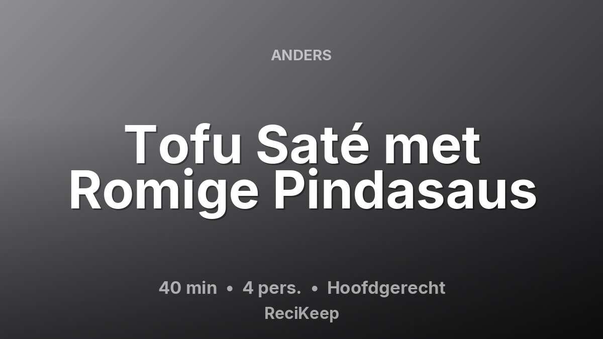 Receptkaart Tofu Saté met Romige Pindasaus – Hoofdgerecht
