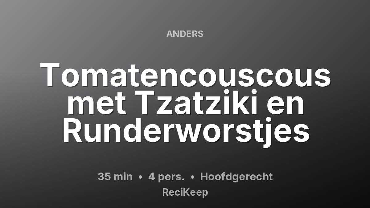 Receptkaart Tomatencouscous met Tzatziki en Runderworstjes – Hoofdgerecht