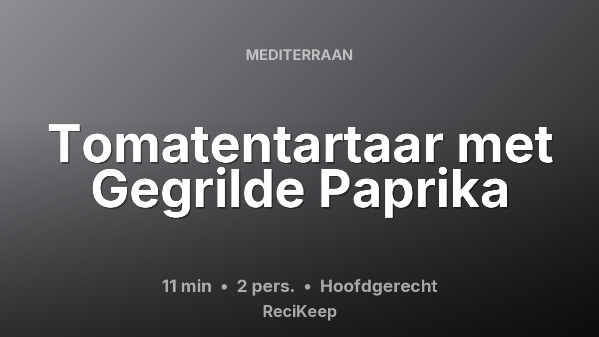 Receptkaart Tomatentartaar met Gegrilde Paprika – Hoofdgerecht