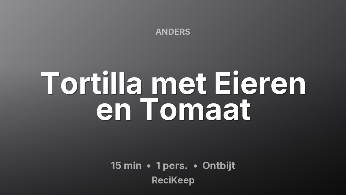 Receptkaart Tortilla met Eieren en Tomaat – Ontbijt