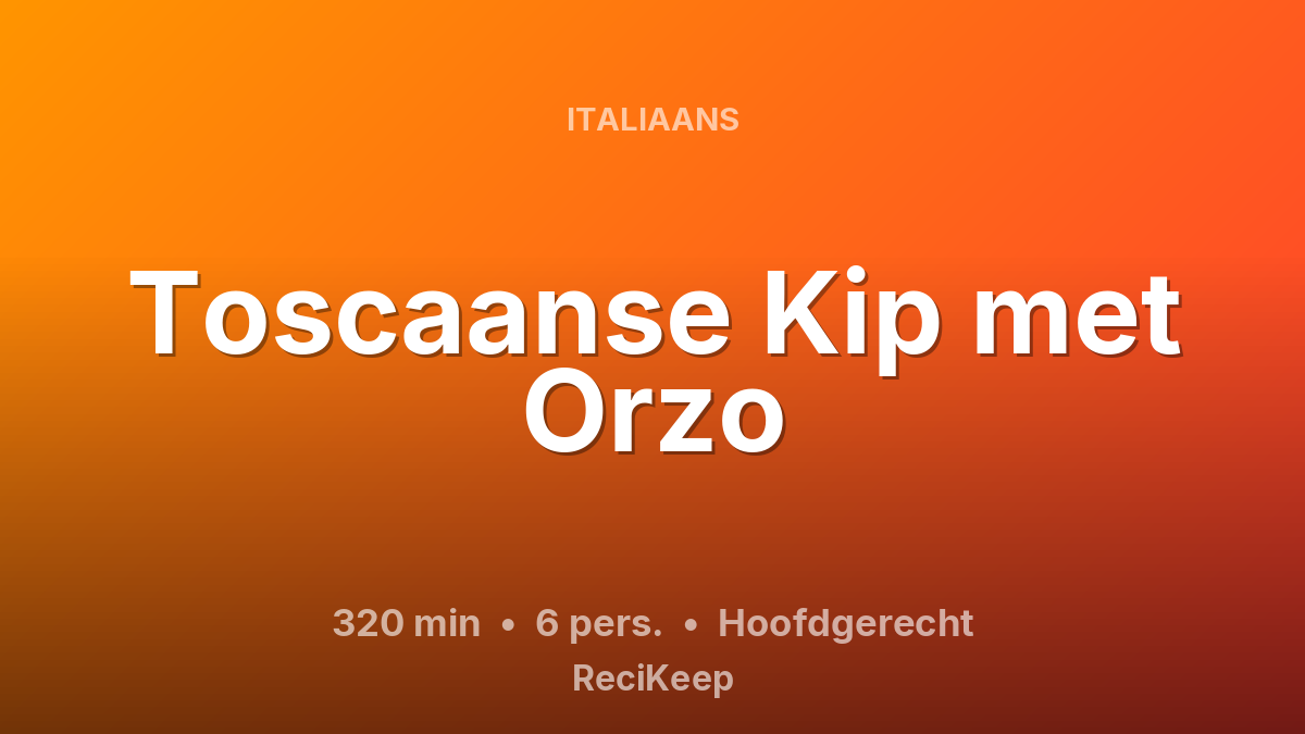 Receptkaart Toscaanse Kip met Orzo – Hoofdgerecht