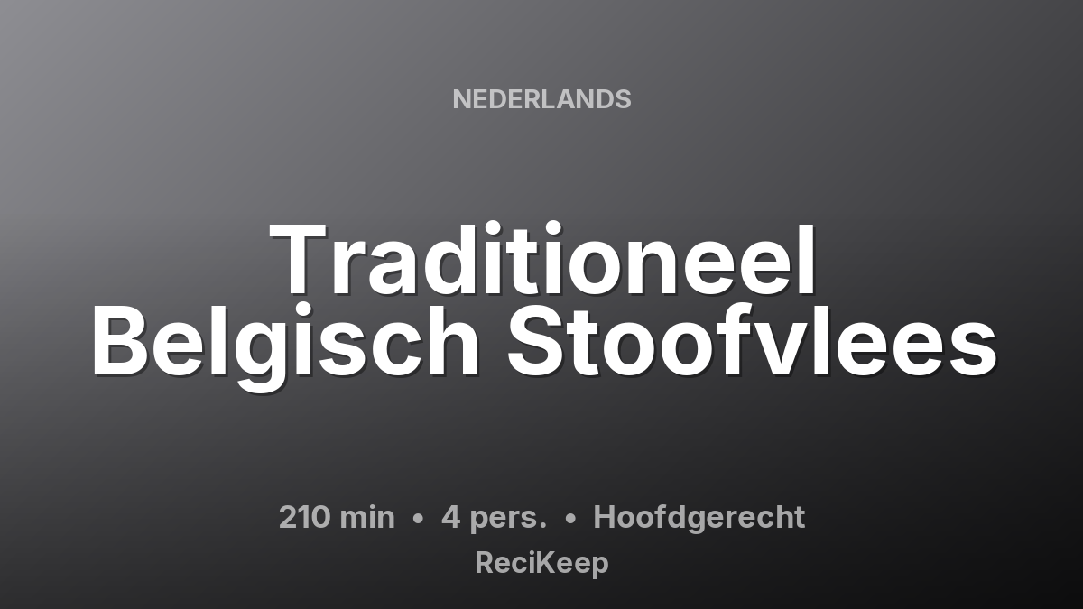 Receptkaart Traditioneel Belgisch Stoofvlees – Hoofdgerecht