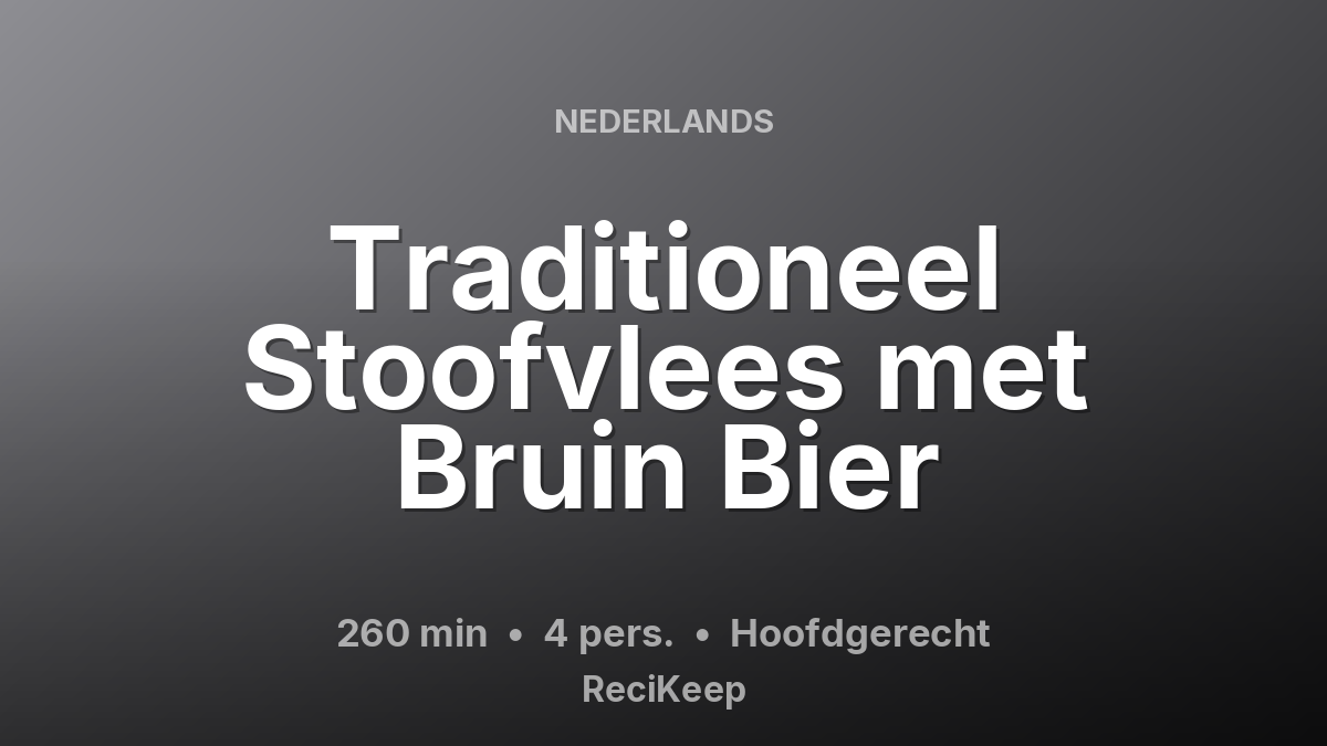 Receptkaart Traditioneel Stoofvlees met Bruin Bier – Hoofdgerecht