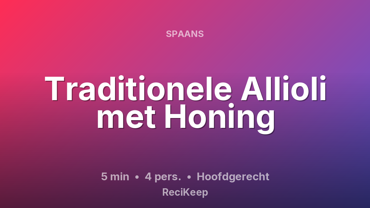 Receptkaart Traditionele Allioli met Honing – Hoofdgerecht
