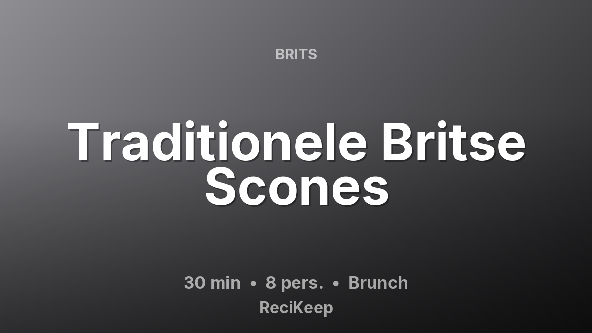 Receptkaart Traditionele Britse Scones – Brunch
