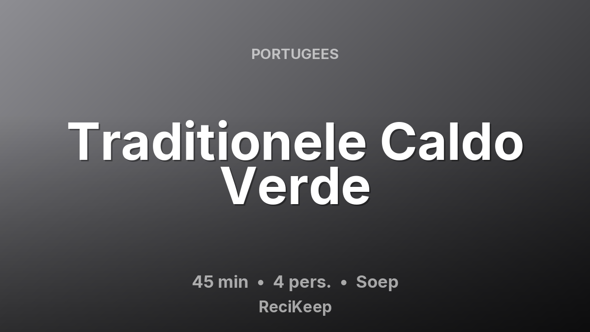 Receptkaart Traditionele Caldo Verde – Soep