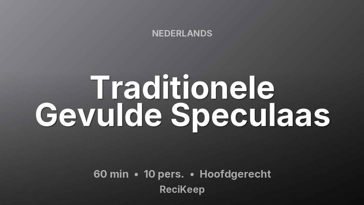 Receptkaart Traditionele Gevulde Speculaas – Hoofdgerecht