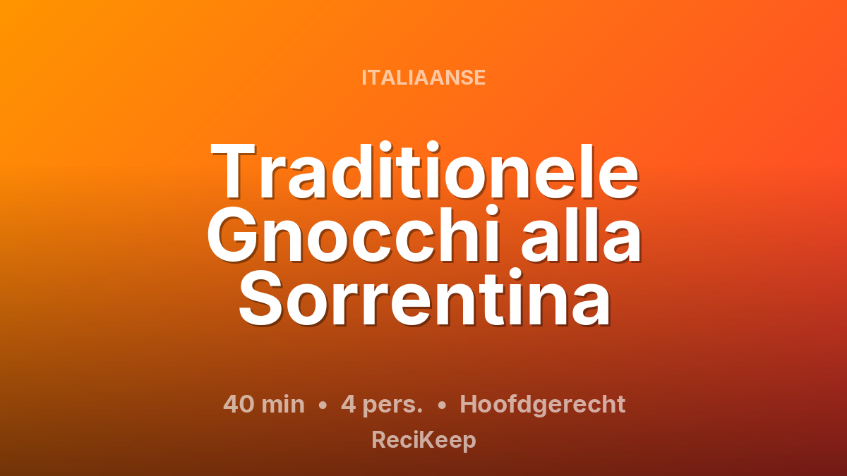 Receptkaart Traditionele Gnocchi alla Sorrentina – Hoofdgerecht