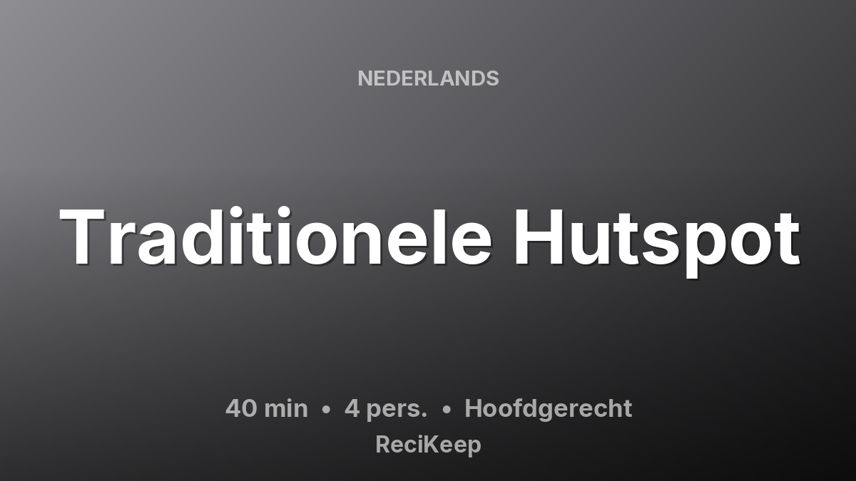 Receptkaart Traditionele Hutspot – Hoofdgerecht