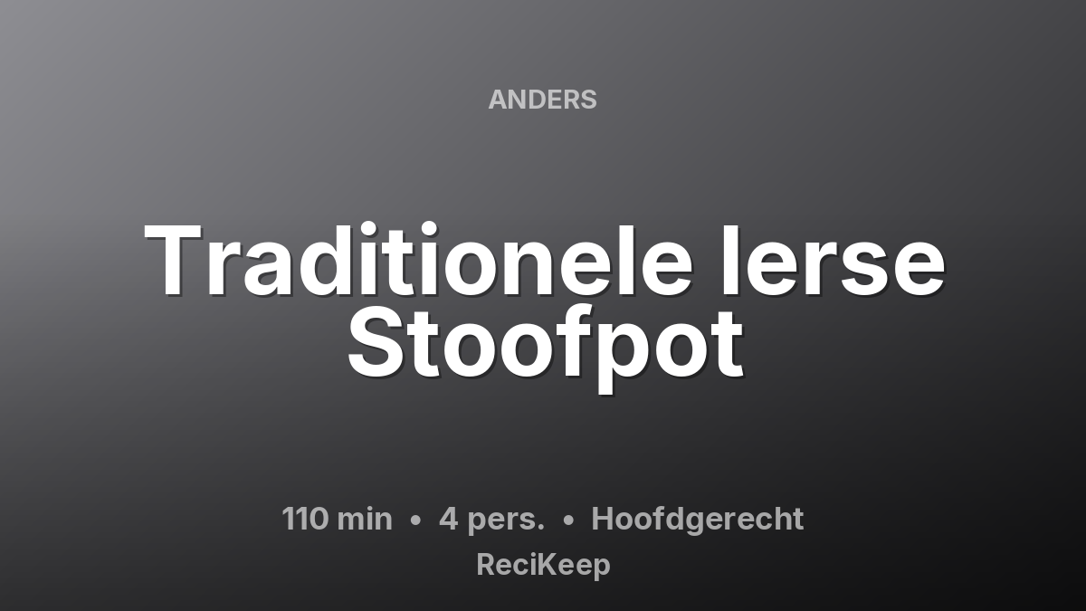 Receptkaart Traditionele Ierse Stoofpot – Hoofdgerecht