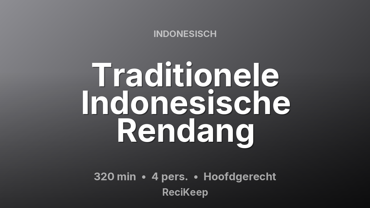 Receptkaart Traditionele Indonesische Rendang – Hoofdgerecht