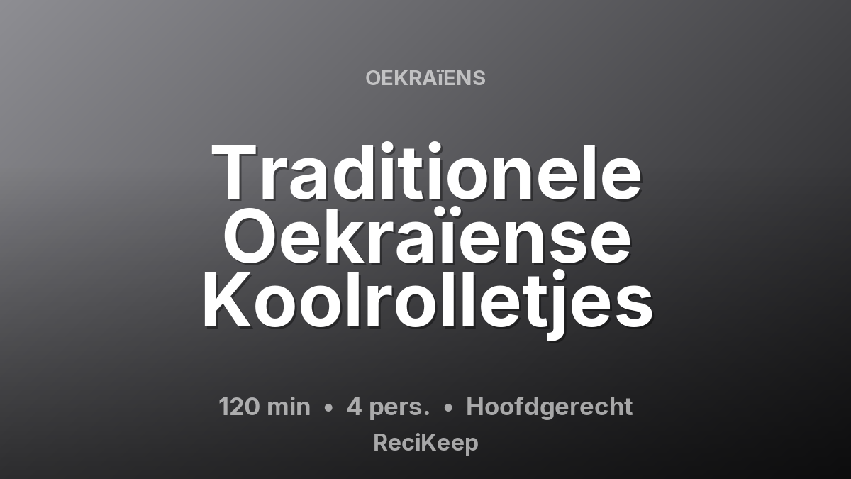 Receptkaart Traditionele Oekraïense Koolrolletjes – Hoofdgerecht