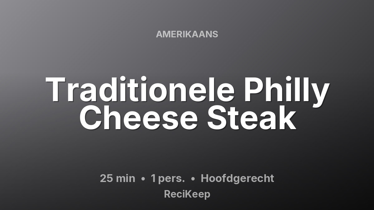 Receptkaart Traditionele Philly Cheese Steak – Hoofdgerecht